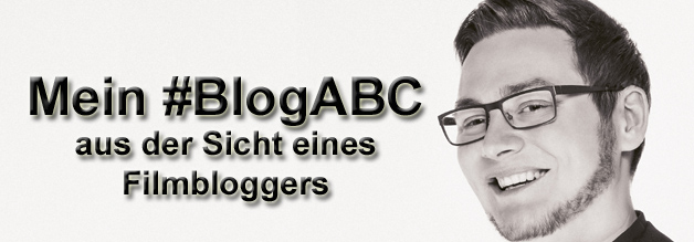 Darauf kommt’s mir an: Ein BlogABC aus der Sicht eines Filmbloggers