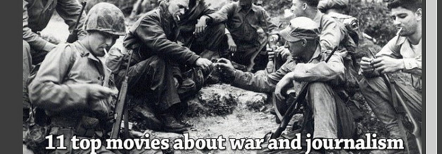 11 movie lessons about war and journalism